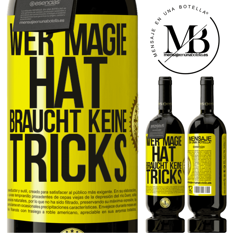39,95 € Kostenloser Versand | Rotwein Premium Ausgabe MBS® Reserva Wer Magie hat, braucht keine Tricks Gelbes Etikett. Anpassbares Etikett Reserva 12 Monate Ernte 2014 Tempranillo