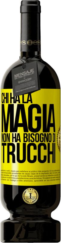 49,95 € Spedizione Gratuita | Vino rosso Edizione Premium MBS® Riserva Chi ha la magia non ha bisogno di trucchi Etichetta Gialla. Etichetta personalizzabile Riserva 12 Mesi Raccogliere 2013 Tempranillo