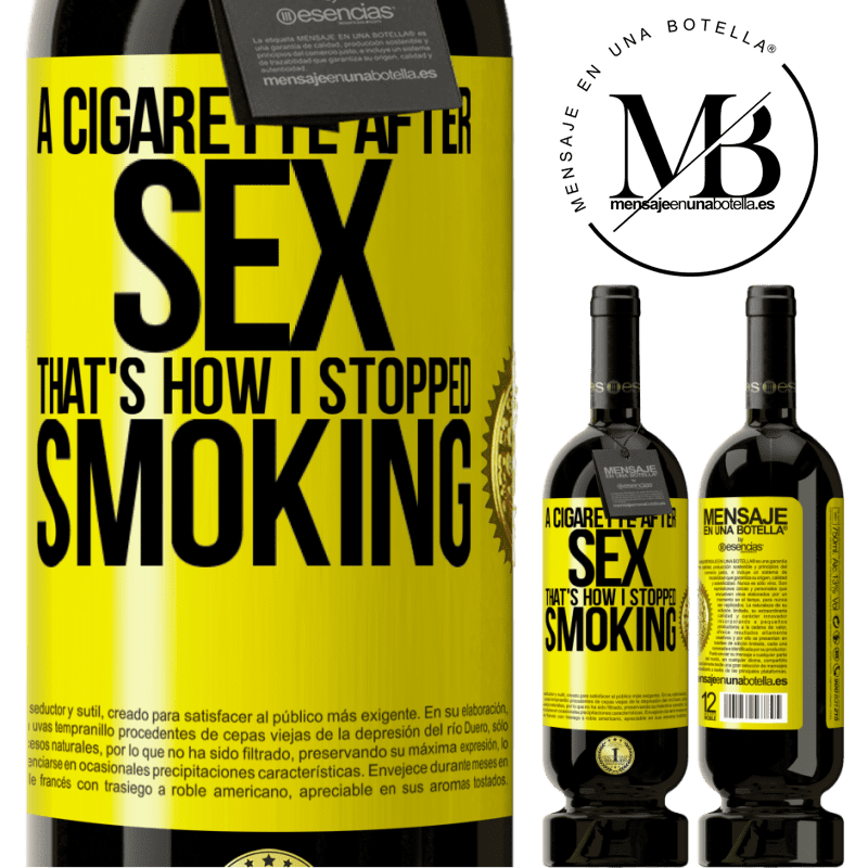 49,95 € Free Shipping | Red Wine Premium Edition MBS® Reserve A cigarette after sex. That's how I stopped smoking Yellow Label. Customizable label Reserve 12 Months Harvest 2015 Tempranillo