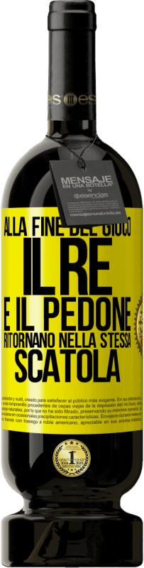 49,95 € | Vino rosso Edizione Premium MBS® Riserva Alla fine del gioco, il re e il pedone ritornano nella stessa scatola Etichetta Gialla. Etichetta personalizzabile Riserva 12 Mesi Raccogliere 2015 Tempranillo