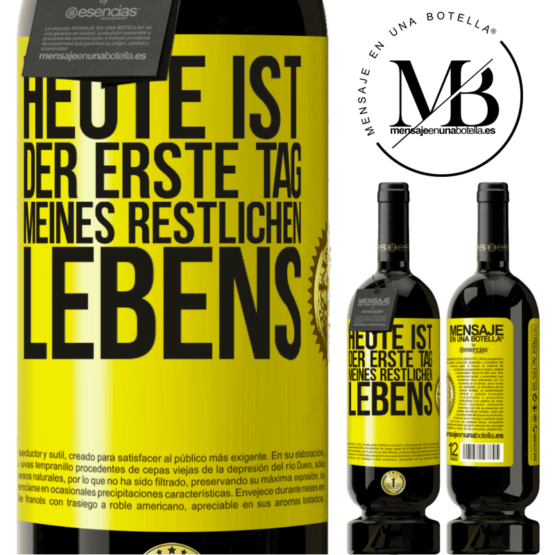 29,95 € Kostenloser Versand | Rotwein Premium Ausgabe MBS® Reserva Heute ist der erste Tag meines restlichen Lebens Gelbes Etikett. Anpassbares Etikett Reserva 12 Monate Ernte 2014 Tempranillo