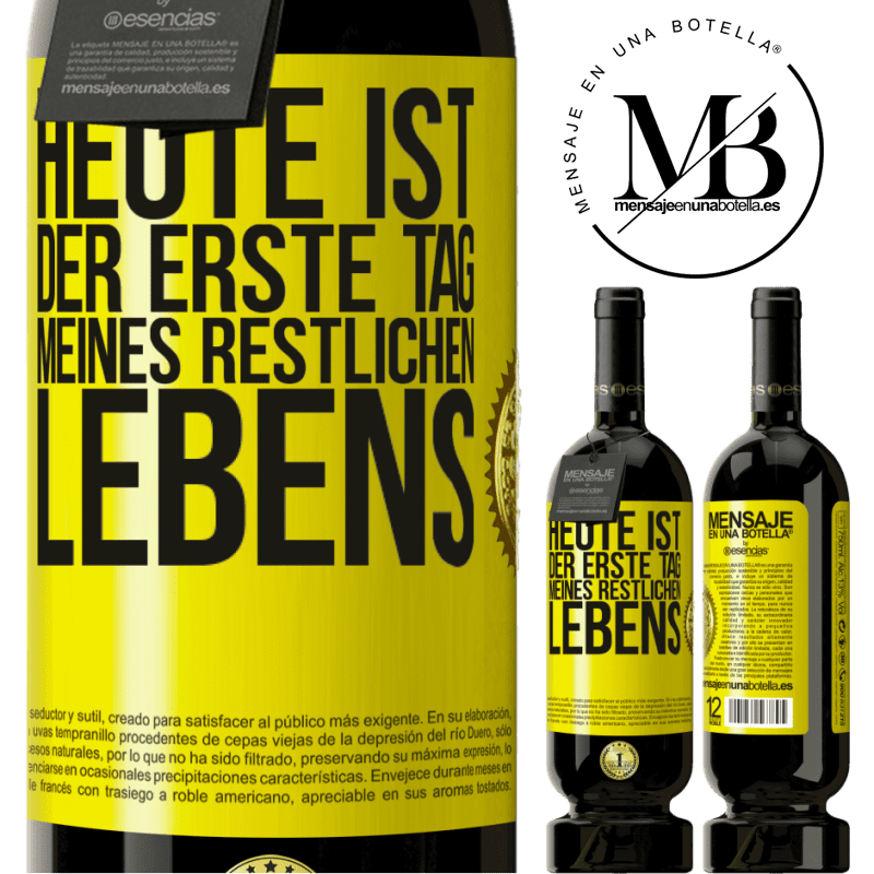 49,95 € Kostenloser Versand | Rotwein Premium Ausgabe MBS® Reserve Heute ist der erste Tag vom Rest meines Lebens Gelbes Etikett. Anpassbares Etikett Reserve 12 Monate Ernte 2014 Tempranillo