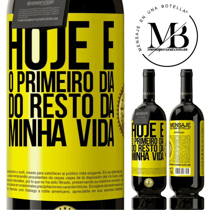 49,95 € Envio grátis | Vinho tinto Edição Premium MBS® Reserva Hoje é o primeiro dia do resto da minha vida Etiqueta Amarela. Etiqueta personalizável Reserva 12 Meses Colheita 2014 Tempranillo