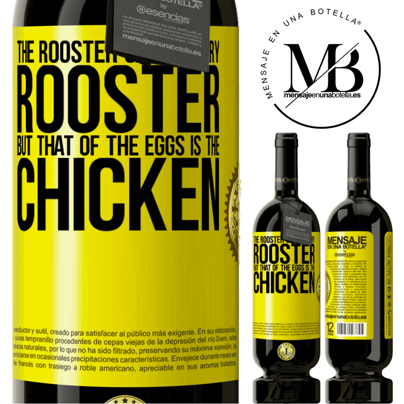 49,95 € Free Shipping | Red Wine Premium Edition MBS® Reserve The rooster can be very rooster, but that of the eggs is the chicken Yellow Label. Customizable label Reserve 12 Months Harvest 2015 Tempranillo