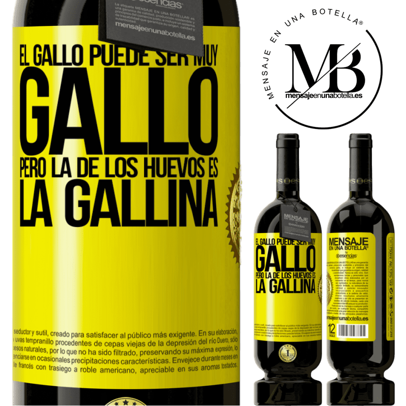 49,95 € Envío gratis | Vino Tinto Edición Premium MBS® Reserva El gallo puede ser muy gallo, pero la de los huevos es la gallina Etiqueta Amarilla. Etiqueta personalizable Reserva 12 Meses Cosecha 2015 Tempranillo