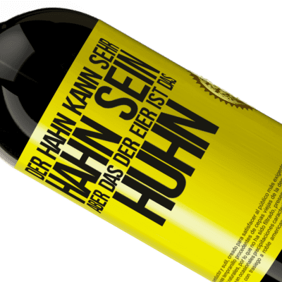 Einzigartige und Persönliche Ausdrücke. «Der Hahn kann sehr Hahn sein, aber das der Eier ist das Huhn» Premium Ausgabe MBS® Reserve