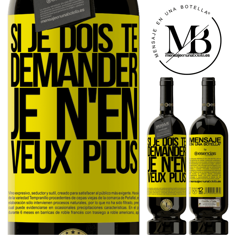 «Si je dois te le demander, je ne le veux plus» Édition Premium MBS® Réserve