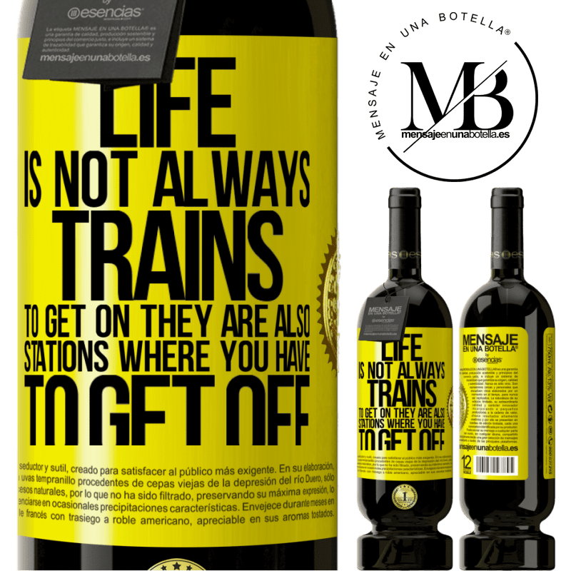 29,95 € Free Shipping | Red Wine Premium Edition MBS® Reserva Life is not always trains to get on, they are also stations where you have to get off Yellow Label. Customizable label Reserva 12 Months Harvest 2014 Tempranillo