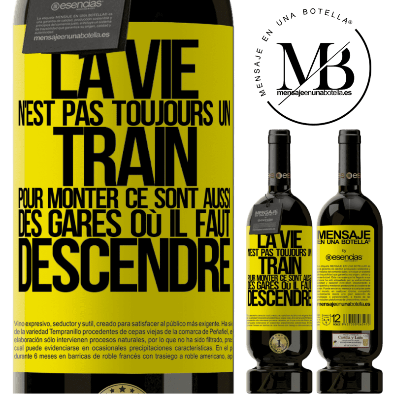«La vie n'est pas toujours des trains où monter ce sont aussi des gares où il faut descendre» Édition Premium MBS® Réserve