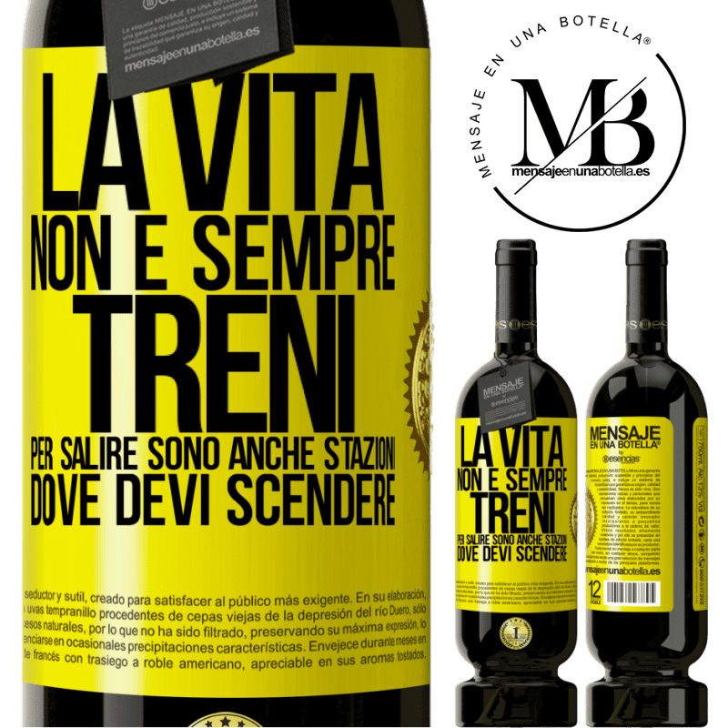 49,95 € Spedizione Gratuita | Vino rosso Edizione Premium MBS® Riserva La vita non è sempre treni per salire, sono anche stazioni dove devi scendere Etichetta Gialla. Etichetta personalizzabile Riserva 12 Mesi Raccogliere 2015 Tempranillo