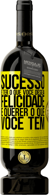 Envio grátis | Vinho tinto Edição Premium MBS® Reserva sucesso é ter o que você deseja. Felicidade é querer o que você tem Etiqueta Amarela. Etiqueta personalizável Reserva 12 Meses Colheita 2016 Tempranillo