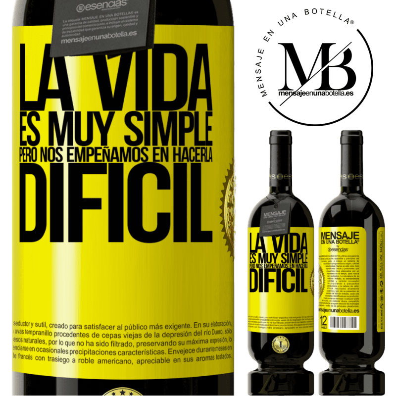 39,95 € Envoi gratuit | Vin rouge Édition Premium MBS® Reserva La vie est très simple, mais nous nous efforçons de la rendre difficile Étiquette Jaune. Étiquette personnalisable Reserva 12 Mois Récolte 2015 Tempranillo