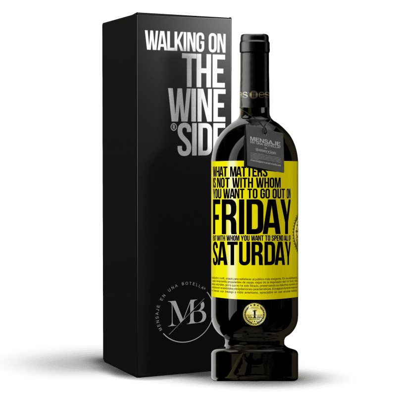 39,95 € Free Shipping | Red Wine Premium Edition MBS® Reserva What matters is not with whom you want to go out on Friday, but with whom you want to spend all of Saturday Yellow Label. Customizable label Reserva 12 Months Harvest 2015 Tempranillo