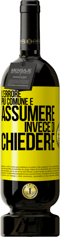«L'errore più comune è assumere invece di chiedere» Edizione Premium MBS® Riserva