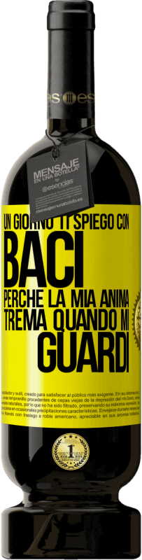 49,95 € | Vino rosso Edizione Premium MBS® Riserva Un giorno ti spiego con baci perché la mia anima trema quando mi guardi Etichetta Gialla. Etichetta personalizzabile Riserva 12 Mesi Raccogliere 2016 Tempranillo