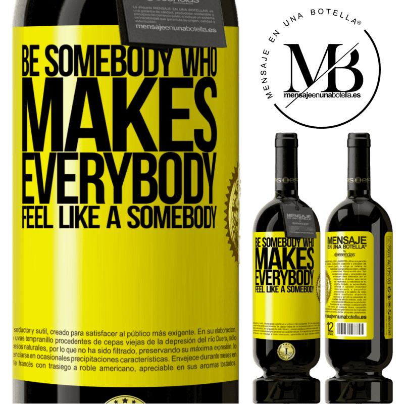 39,95 € Envoi gratuit | Vin rouge Édition Premium MBS® Reserva Soyez quelqu'un qui fait que tout le monde se sent comme quelqu'un Étiquette Jaune. Étiquette personnalisable Reserva 12 Mois Récolte 2015 Tempranillo