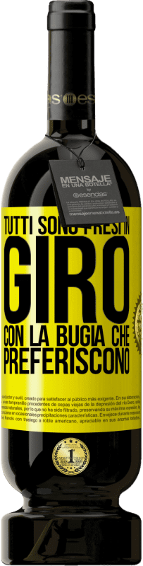 Spedizione Gratuita | Vino rosso Edizione Premium MBS® Riserva Tutti sono presi in giro con la bugia che preferiscono Etichetta Gialla. Etichetta personalizzabile Riserva 12 Mesi Raccogliere 2014 Tempranillo