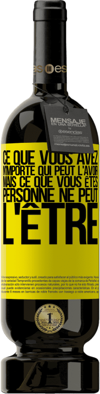 49,95 € Envoi gratuit | Vin rouge Édition Premium MBS® Réserve Ce que vous avez, n'importe qui peut l'avoir, mais ce que vous êtes, personne ne peut l'être Étiquette Jaune. Étiquette personnalisable Réserve 12 Mois Récolte 2016 Tempranillo
