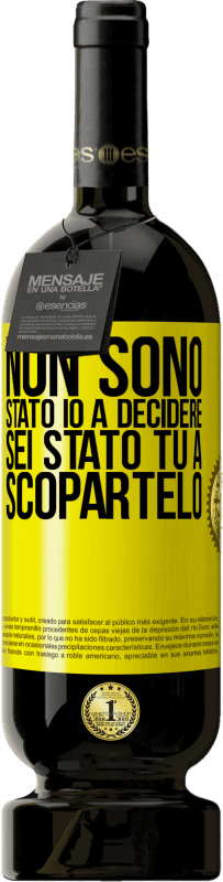 49,95 € | Vino rosso Edizione Premium MBS® Riserva Non sono stato io a decidere, sei stato tu a scopartelo Etichetta Gialla. Etichetta personalizzabile Riserva 12 Mesi Raccogliere 2015 Tempranillo