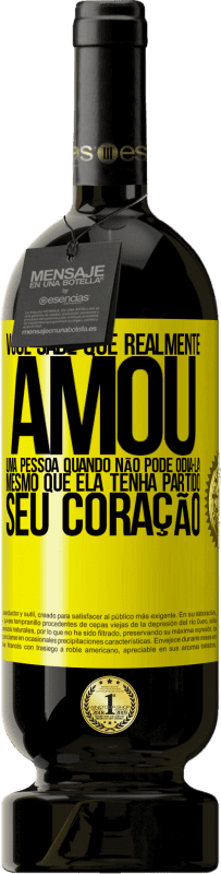 «Você sabe que realmente amou uma pessoa quando não pode odiá-la, mesmo que ela tenha partido seu coração» Edição Premium MBS® Reserva