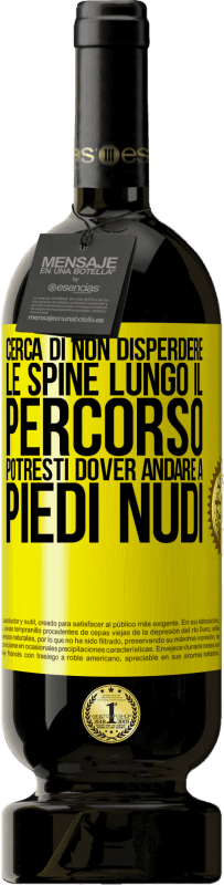 49,95 € | Vino rosso Edizione Premium MBS® Riserva Cerca di non disperdere le spine lungo il percorso, potresti dover andare a piedi nudi Etichetta Gialla. Etichetta personalizzabile Riserva 12 Mesi Raccogliere 2015 Tempranillo