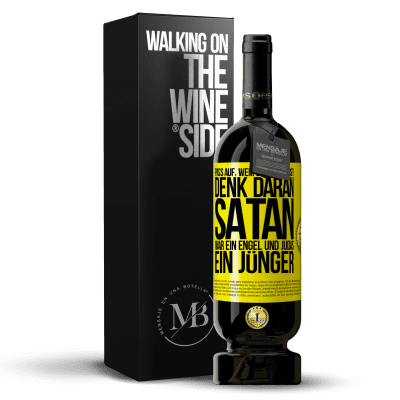 «Pass auf, wem du vertraust. Denk daran, Satan war ein Engel und Judas ein Jünger» Premium Ausgabe MBS® Reserve