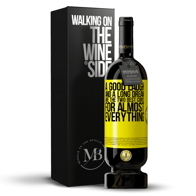 49,95 € Free Shipping | Red Wine Premium Edition MBS® Reserve A good laugh and a long dream are the two best cures for almost everything Yellow Label. Customizable label Reserve 12 Months Harvest 2014 Tempranillo