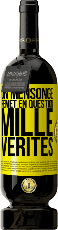 49,95 € Envoi gratuit | Vin rouge Édition Premium MBS® Réserve Un mensonge remet en question mille vérités Étiquette Jaune. Étiquette personnalisable Réserve 12 Mois Récolte 2015 Tempranillo