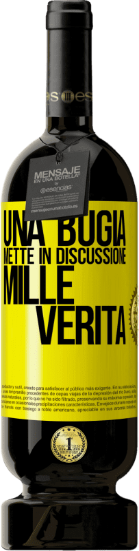 Spedizione Gratuita | Vino rosso Edizione Premium MBS® Riserva Una bugia mette in discussione mille verità Etichetta Gialla. Etichetta personalizzabile Riserva 12 Mesi Raccogliere 2014 Tempranillo