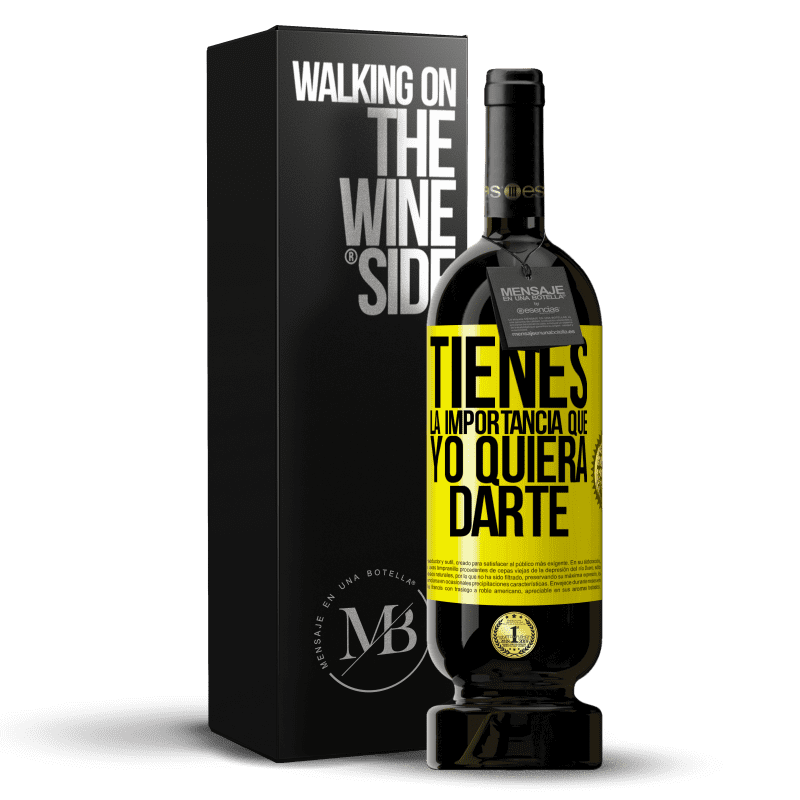 39,95 € Envoi gratuit | Vin rouge Édition Premium MBS® Reserva Tu as l'importance que je veux te donner Étiquette Jaune. Étiquette personnalisable Reserva 12 Mois Récolte 2015 Tempranillo