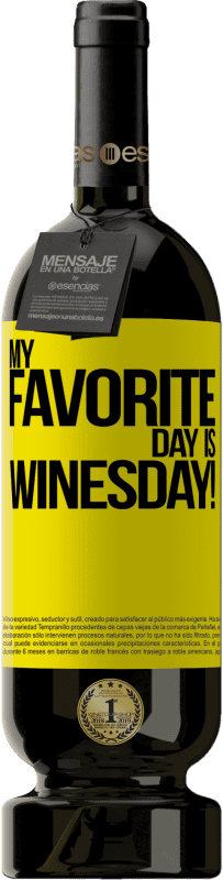 39,95 € 送料無料 | 赤ワイン プレミアム版 MBS® Reserva My favorite day is winesday! 黄色のラベル. カスタマイズ可能なラベル Reserva 12 月 収穫 2014 Tempranillo