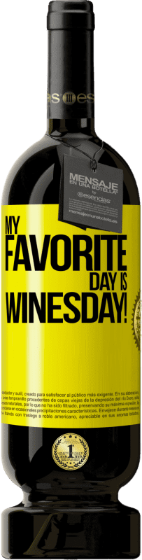 49,95 € Бесплатная доставка | Красное вино Premium Edition MBS® Бронировать My favorite day is winesday! Желтая этикетка. Настраиваемая этикетка Бронировать 12 Месяцы Урожай 2014 Tempranillo