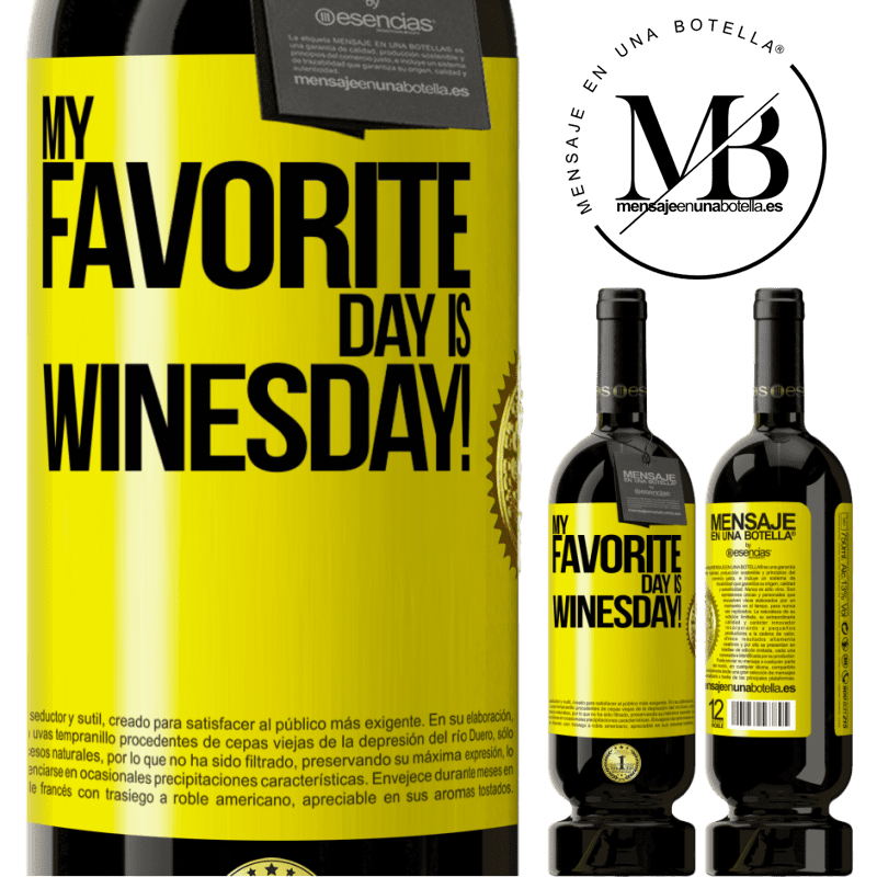 49,95 € Free Shipping | Red Wine Premium Edition MBS® Reserve My favorite day is winesday! Yellow Label. Customizable label Reserve 12 Months Harvest 2016 Tempranillo
