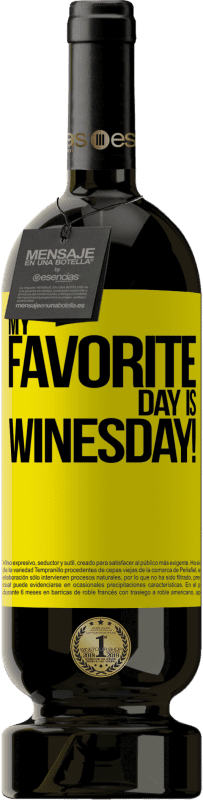 49,95 € | Vin rouge Édition Premium MBS® Réserve My favorite day is winesday! Étiquette Jaune. Étiquette personnalisable Réserve 12 Mois Récolte 2015 Tempranillo