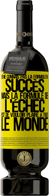 49,95 € Envoi gratuit | Vin rouge Édition Premium MBS® Réserve Je ne connais pas la formule du succès, mais la formule de l'échec est de vouloir plaire à tout le monde Étiquette Jaune. Étiquette personnalisable Réserve 12 Mois Récolte 2016 Tempranillo
