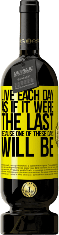 49,95 € | Красное вино Premium Edition MBS® Бронировать Живите каждый день так, как если бы он был последним, потому что один из этих дней будет Желтая этикетка. Настраиваемая этикетка Бронировать 12 Месяцы Урожай 2016 Tempranillo