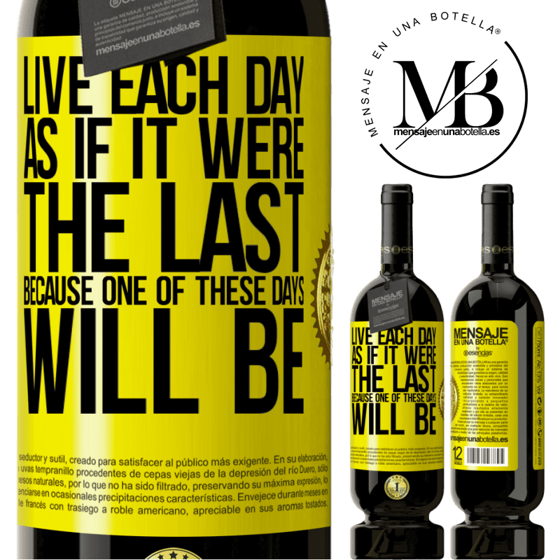 39,95 € Free Shipping | Red Wine Premium Edition MBS® Reserva Live each day as if it were the last, because one of these days will be Yellow Label. Customizable label Reserva 12 Months Harvest 2015 Tempranillo
