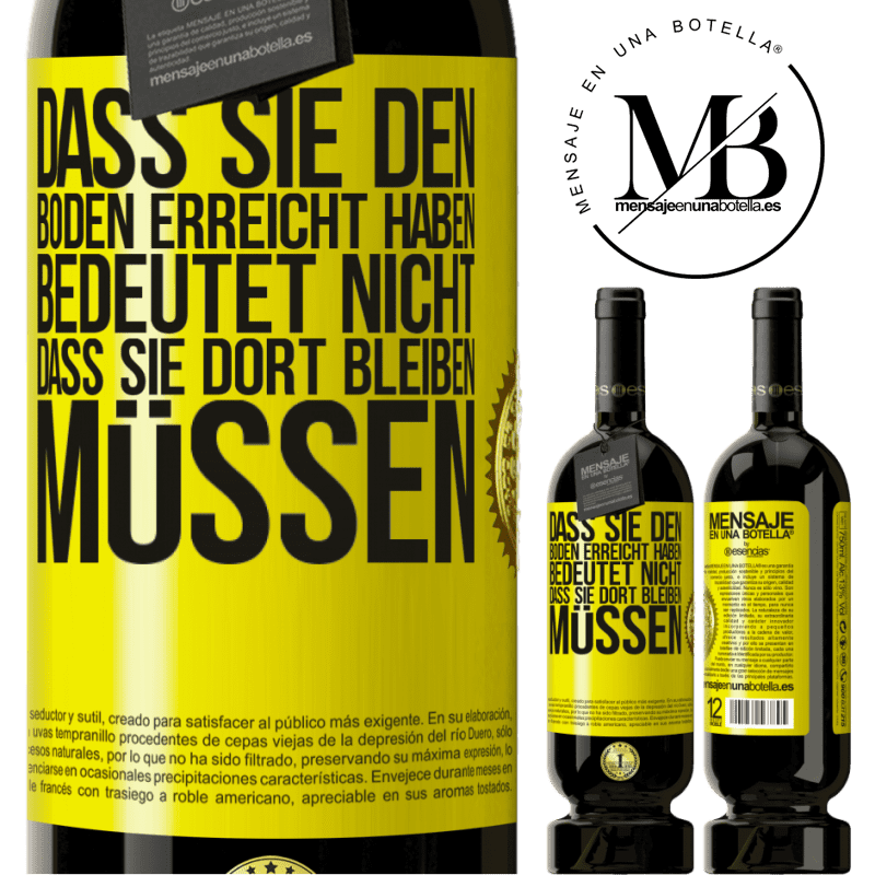 49,95 € Kostenloser Versand | Rotwein Premium Ausgabe MBS® Reserve Dass du einen Tiefpunkt erreicht hast, bedeutet nicht, dass du dort bleiben musst Gelbes Etikett. Anpassbares Etikett Reserve 12 Monate Ernte 2014 Tempranillo