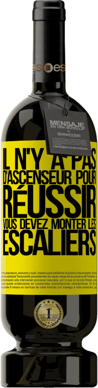 49,95 € | Vin rouge Édition Premium MBS® Réserve Il n'y a pas d'ascenseur pour réussir. Vous devez monter les escaliers Étiquette Jaune. Étiquette personnalisable Réserve 12 Mois Récolte 2016 Tempranillo