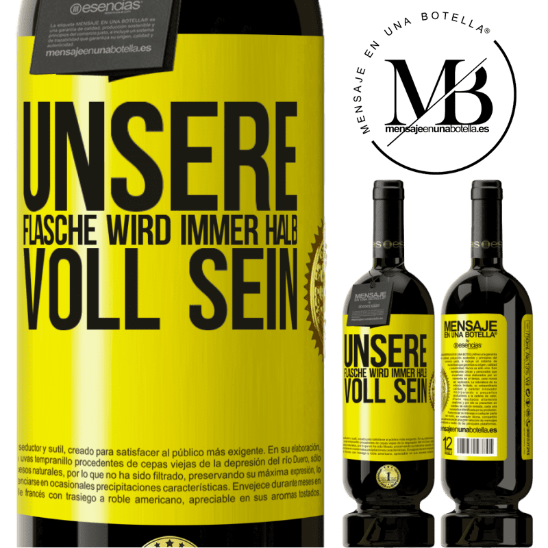 49,95 € Kostenloser Versand | Rotwein Premium Ausgabe MBS® Reserve Unsere Beziehung wird immer eine halb volle Flasche sein Gelbes Etikett. Anpassbares Etikett Reserve 12 Monate Ernte 2014 Tempranillo