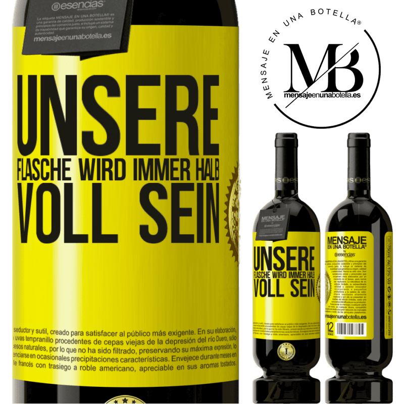 49,95 € Kostenloser Versand | Rotwein Premium Ausgabe MBS® Reserve Unsere Beziehung wird immer eine halb volle Flasche sein Gelbes Etikett. Anpassbares Etikett Reserve 12 Monate Ernte 2016 Tempranillo