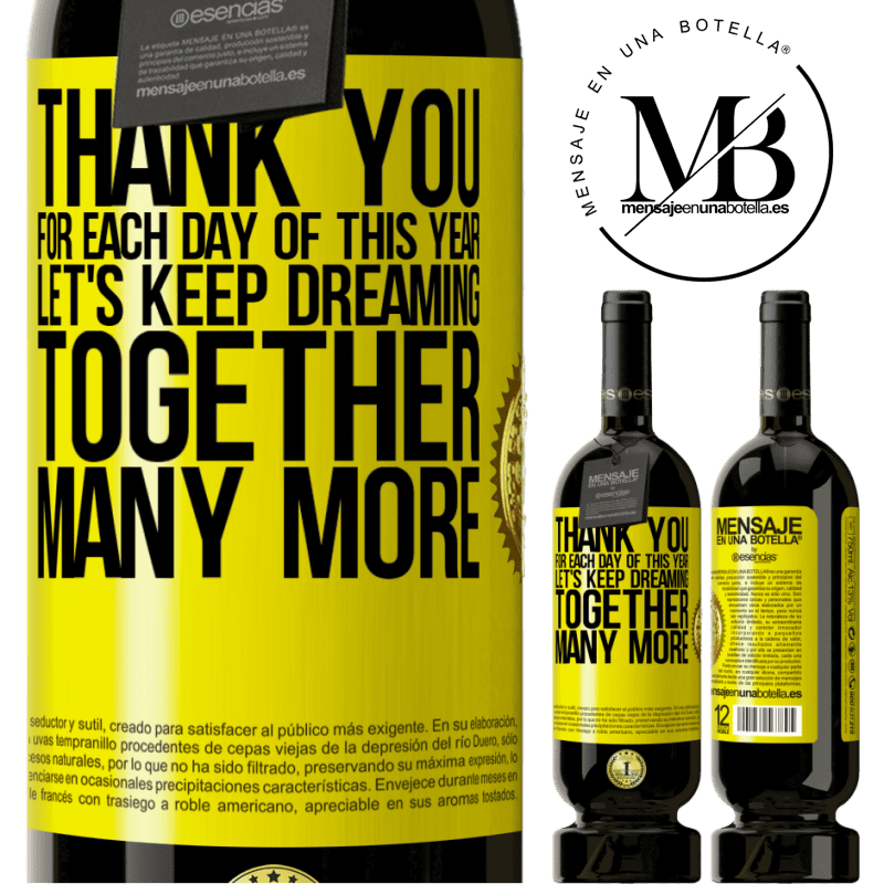 49,95 € Free Shipping | Red Wine Premium Edition MBS® Reserve Thank you for each day of this year. Let's keep dreaming together many more Yellow Label. Customizable label Reserve 12 Months Harvest 2014 Tempranillo