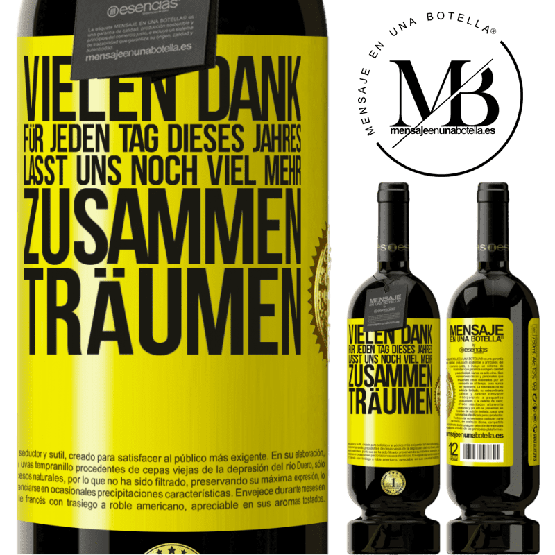 49,95 € Kostenloser Versand | Rotwein Premium Ausgabe MBS® Reserve Vielen Dank für jeden Tag dieses Jahres. Auf dass wir noch lange zusammen träumen Gelbes Etikett. Anpassbares Etikett Reserve 12 Monate Ernte 2016 Tempranillo