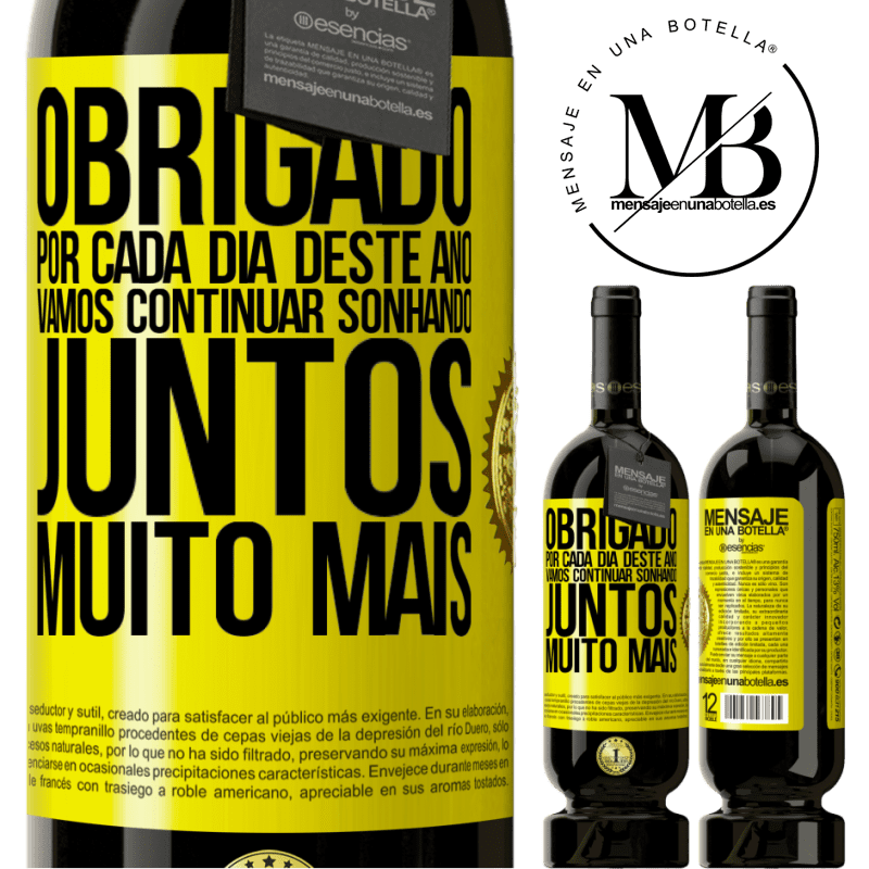 49,95 € Envio grátis | Vinho tinto Edição Premium MBS® Reserva Obrigado por cada dia deste ano. Vamos continuar sonhando juntos muito mais Etiqueta Amarela. Etiqueta personalizável Reserva 12 Meses Colheita 2014 Tempranillo