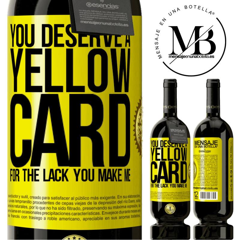 49,95 € Free Shipping | Red Wine Premium Edition MBS® Reserve You deserve a yellow card for the lack you make me Yellow Label. Customizable label Reserve 12 Months Harvest 2014 Tempranillo