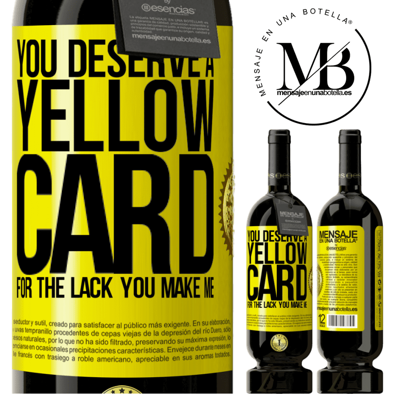 49,95 € Free Shipping | Red Wine Premium Edition MBS® Reserve You deserve a yellow card for the lack you make me Yellow Label. Customizable label Reserve 12 Months Harvest 2016 Tempranillo