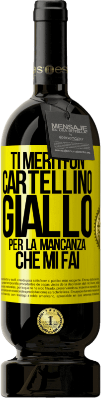 49,95 € Spedizione Gratuita | Vino rosso Edizione Premium MBS® Riserva Ti meriti un cartellino giallo per la mancanza che mi fai Etichetta Gialla. Etichetta personalizzabile Riserva 12 Mesi Raccogliere 2016 Tempranillo