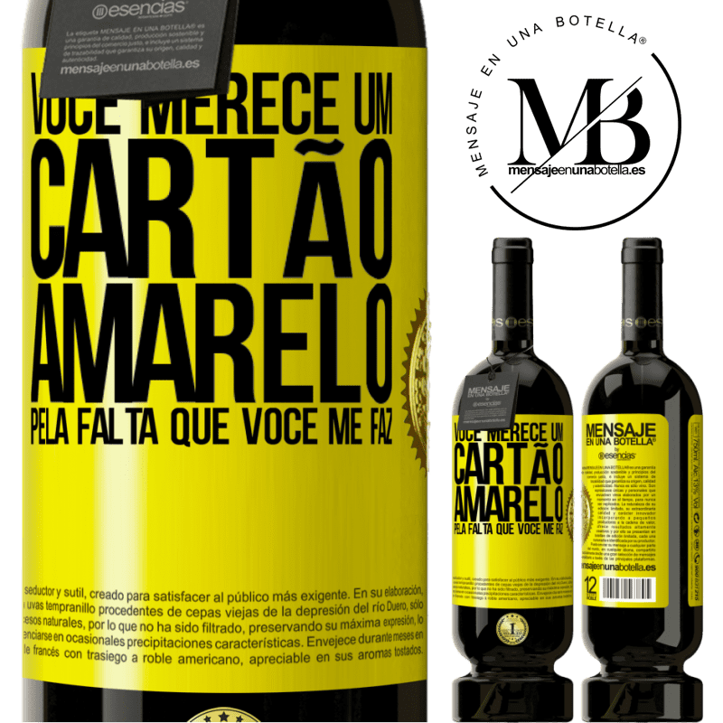 49,95 € Envio grátis | Vinho tinto Edição Premium MBS® Reserva Você merece um cartão amarelo pela falta que você me faz Etiqueta Amarela. Etiqueta personalizável Reserva 12 Meses Colheita 2014 Tempranillo