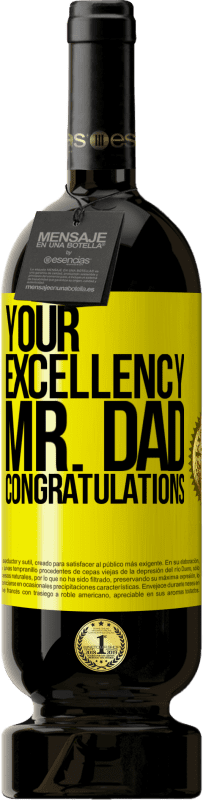 49,95 € Бесплатная доставка | Красное вино Premium Edition MBS® Бронировать Ваше превосходительство мистер папа. Поздравляю Желтая этикетка. Настраиваемая этикетка Бронировать 12 Месяцы Урожай 2016 Tempranillo