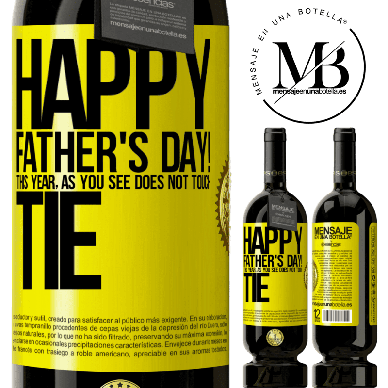 49,95 € Free Shipping | Red Wine Premium Edition MBS® Reserve Happy Father's Day! This year, as you see, does not touch tie Yellow Label. Customizable label Reserve 12 Months Harvest 2014 Tempranillo